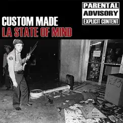 LA State of Mind by Custom Made album reviews, ratings, credits
