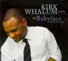 Kirk Whalum Performs the Babyface Songbook album lyrics, reviews, download
