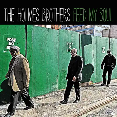 Feed My Soul - The Holmes Brothers Feed My Soul - The Holmes Brothers