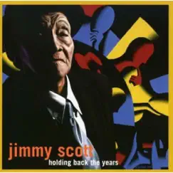 Holding Back the Years - Single by Jimmy Scott album reviews, ratings, credits