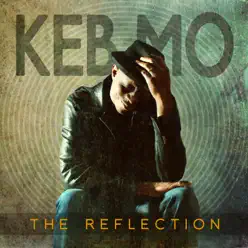 The Reflection - Keb' Mo'