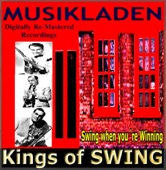 Kings Of Swing (Digitally Re-Mastered Recordings Swing when you're Winning) artwork