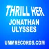 Thrill Her - EP album lyrics, reviews, download