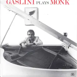 Gaslini Plays Monk - Giorgio Gaslini Gaslini Plays Monk - Giorgio Gaslini
