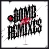 Bomb (The Remixes) - EP