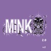 mink 2:0 - Gimme Some Action