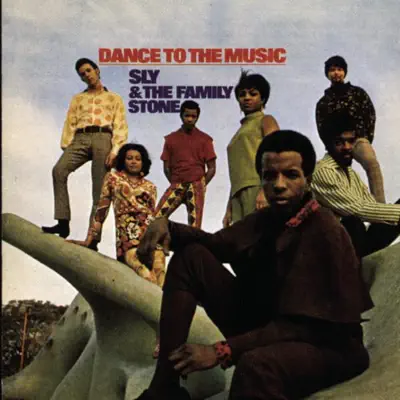 Dance to the Music - Sly & The Family Stone