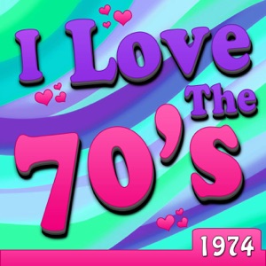 I Love the 70's: 1974