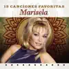 Stream & download Marisela: 15 Canciónes Favoritas