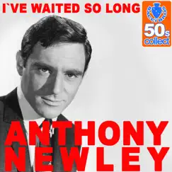I've Waited So Long - Single by Anthony Newley album reviews, ratings, credits