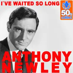I've Waited So Long - Single - Anthony Newley I've Waited So Long - Single - Anthony Newley