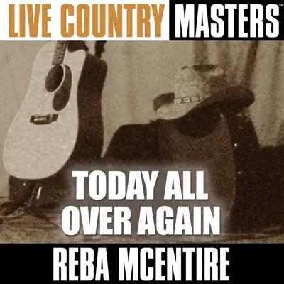 Live Country Masters - Today All Over Again - Reba Mcentire