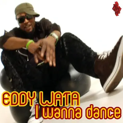 I Wanna Dance - Single - Eddy Wata
