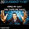 Find My Way / You Take Me Away