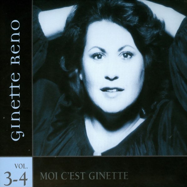 Moi C Est Ginette Vols 3 4 By Ginette Reno On Apple Music