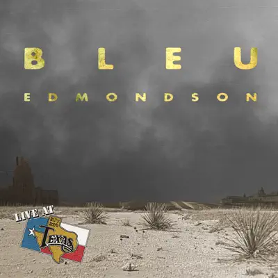 Live At Billy Bob's Texas: Bleu Edmondson - Bleu Edmondson