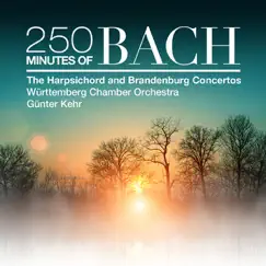250 Minutes of Bach: The Harpsichord and Brandenburg Concertos by Various Artists album reviews, ratings, credits