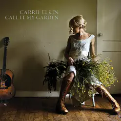 Call It My Garden - Carrie Elkin