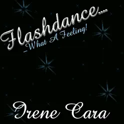 Flashdance..What A Feeling - Single - Irene Cara Flashdance..What A Feeling - Single - Irene Cara
