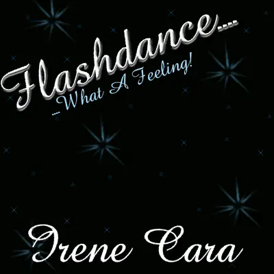 Flashdance..What A Feeling - Single - Irene Cara
