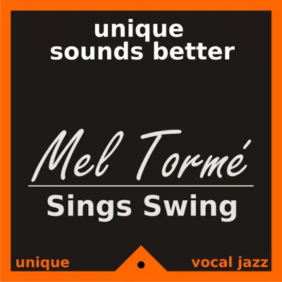 Mel Tormé Sings Swing - Mel Tormé Mel Tormé Sings Swing - Mel Tormé