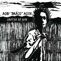 Libertad del Alma - Robi Draco Rosa