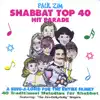 Shabbat Top 40 Hit Parade album lyrics, reviews, download