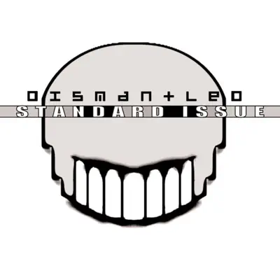 Standard Issue - Dismantled Standard Issue - Dismantled