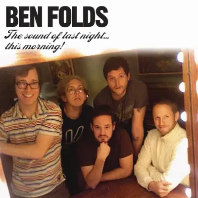 The Sound of Last Night...This Morning (Live) - Ben Folds