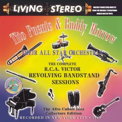The Complete R.C.A. Victor Revolving Bandstand Sessions - Tito Puente The Complete R.C.A. Victor Revolving Bandstand Sessions - Tito Puente