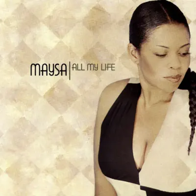 All My Life - Maysa All My Life - Maysa