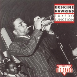 Erskine Hawkins and His Orchestra - Tuxedo Junction