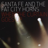 Santa Fe & The Fat City Horns - I'll Pack it Up