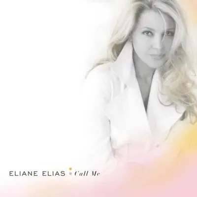 Call Me (Radio Edit) - Single - Eliane Elias