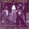 Anthology, Vol. II - Tabou Combo