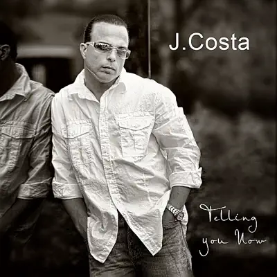 Telling You Now - JCosta