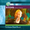 To Know Your Heart With Brent Anderson