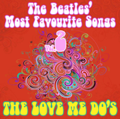 The Beatles' Most Favourite Songs Vol. 2 - The Love Me Do's