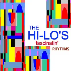 Fascinatin' Rhythms - The Hi-Lo's Fascinatin' Rhythms - The Hi-Lo's