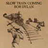 Stream & download Slow Train Coming