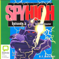 A.J. Butcher - Spy High 5: Soul Stealer (Unabridged) artwork