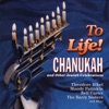 To Life! Songs of Chanukah and Other Jewish Celebrations