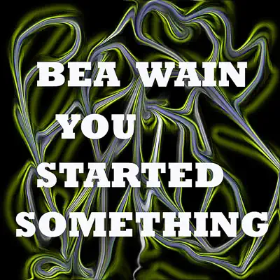 You Started Something - Bea Wain