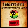 Stream & download Fatis Presents Xterminator Featuring Lukie D