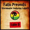 Fatis Presents Xterminator Featuring Lukie D