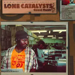 Good Music - Lone Catalysts Good Music - Lone Catalysts