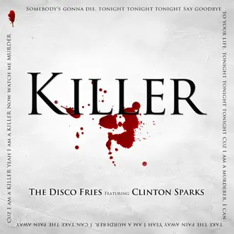 Killer (feat. Clinton Sparks) by Disco Fries album reviews, ratings, credits