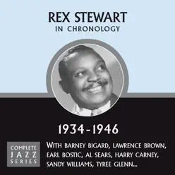 Complete Jazz Series 1934 - 1946 - Rex Stewart Complete Jazz Series 1934 - 1946 - Rex Stewart