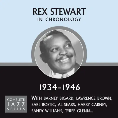 Complete Jazz Series 1934 - 1946 - Rex Stewart Complete Jazz Series 1934 - 1946 - Rex Stewart