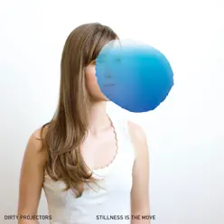 Stillness Is the Move - EP - Dirty Projectors